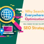 Why Search Everywhere Optimization Will Change the Way You Approach SEO Strategy