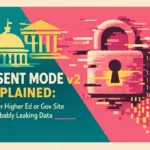 Consent Mode v2 Explained: Why Your Higher Ed or Gov Site is Probably Leaking Data